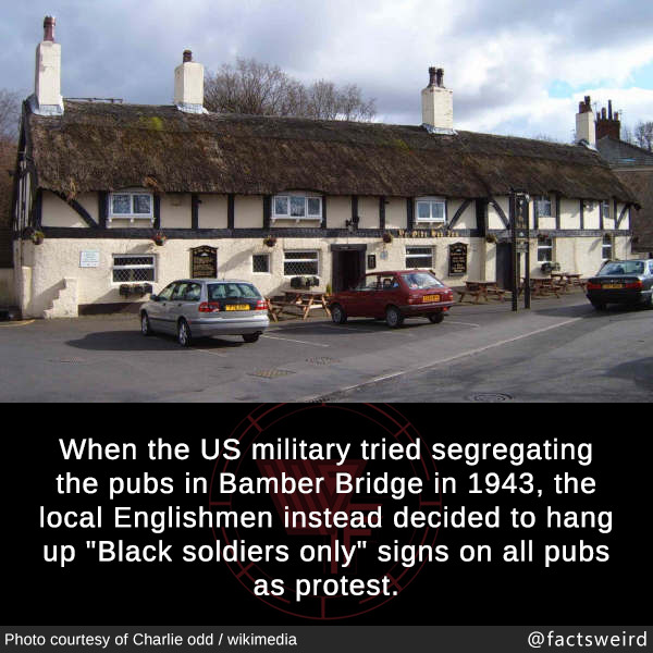 mindblowingfactz:  When the US military tried segregating the pubs in Bamber Bridge