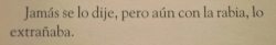 serfelizyadiosloquediganlosdemas:  Te extraño