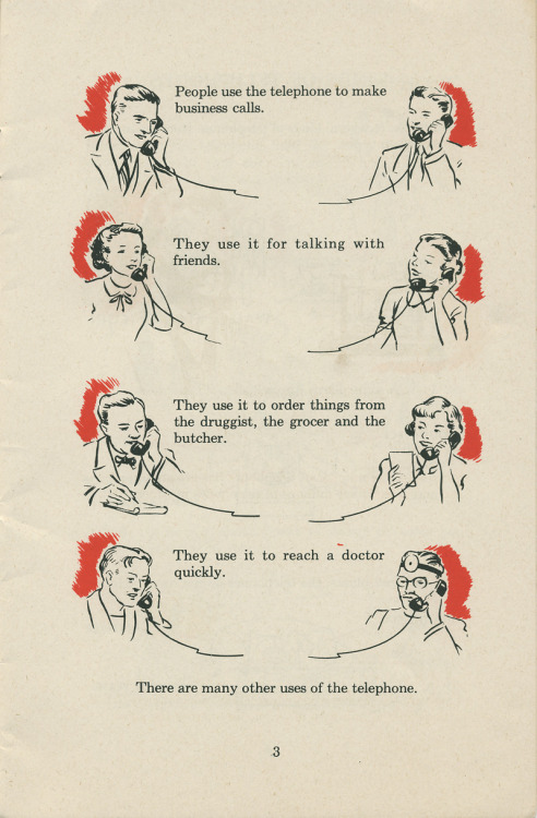 ~ The Telephone and How We Use It, 1951via Classic Rotary Phones&ldquo;There are many other uses of 