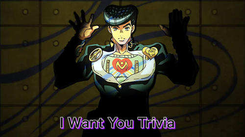 Jojo’s Bizarre Adventure: Diamond is Unbreakable EDI Want You by: Savage GardenSource: JJBA Wiki