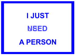 novr:  I JUST USED/ NEED A PERSON