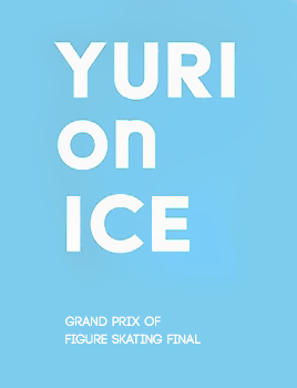 sakusa-chan:  Yuri!!! on Ice - Grand Prix of Figure Skating Final