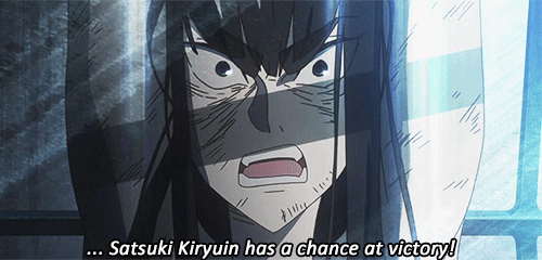lieberts:  satsuki ‘talk shit get hit’ kiryuin 