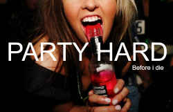 party-even-harder:  GIRLS & PARTY