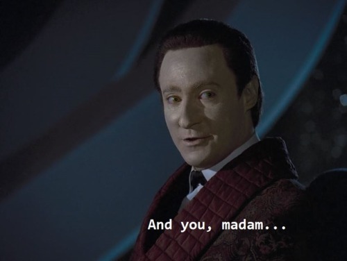 Star Trek: The Next Generation S2 E3 “Elementary, Dear Data” 11:12GOOD FOR YOU DATAWE&rs