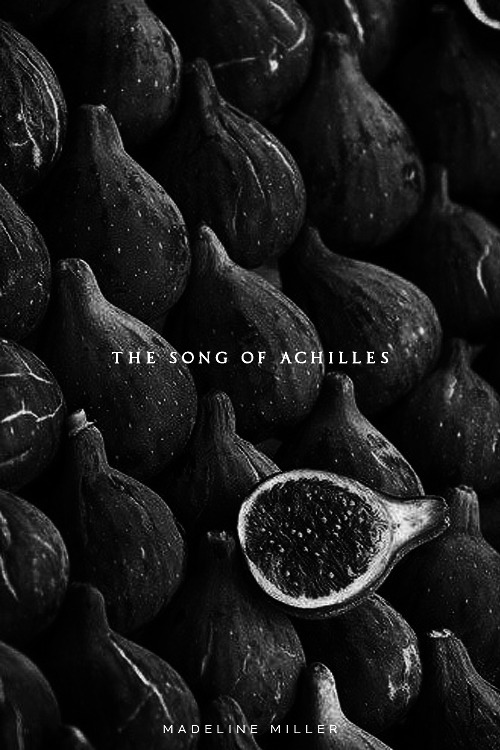 aly-naith: alternative book covers:  “The Song of Achilles” (p.I)