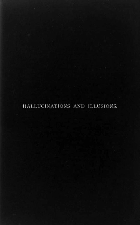 chaosophia218:Edmund Parish - Hallucinations and Illusions : A Study of the Fallacies of Percep