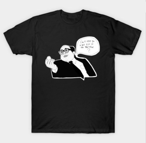 Can I Offer You A Nice Egg In This Tryin’ Time? New Danny DeVito design is up in both my shops! You 