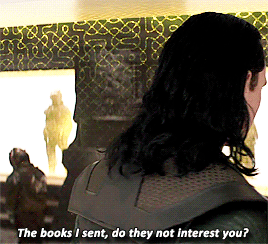 lokihiddleston:Loki: “Is that how I’m going to be away eternity, reading?“Frigga just in this passag
