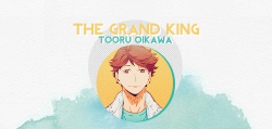 lordzuuko: The Grand King: Tooru Oikawa Captain of Aoba Josai