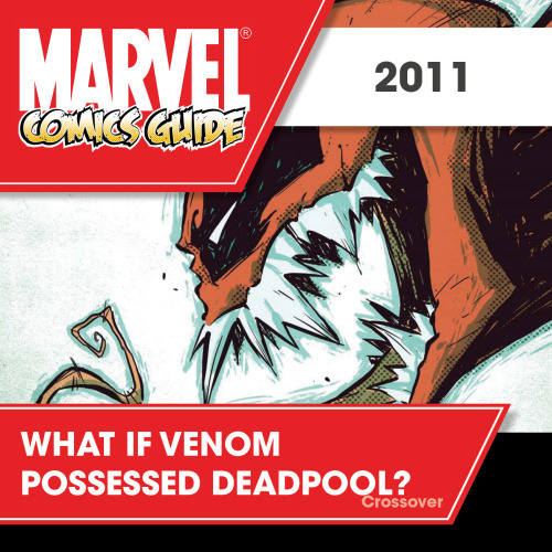 WHAT IF VENOM POSSESSED DEADPOOL? (2011)Rick Remender on Deadpool and Venom? Well, kiiiinda, yeah!Wh