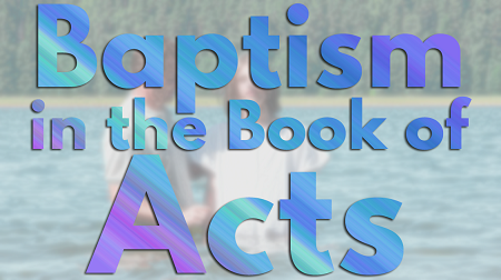 Baptism in the Book of Acts