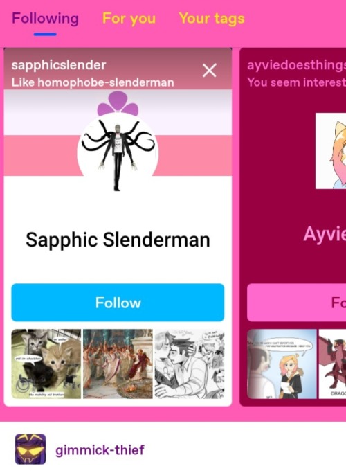 screenshot of Tumblr recommending me the blog sapphic Slenderman because it's "like homophobe Slenderman"