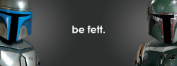 fortysixandtwo:  be fett.