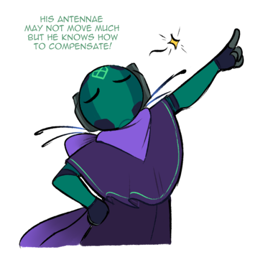 Sig strikes a pose, looking quite pleased with themself. The text reads "His antennae may not move much but he knows how to compensate!"