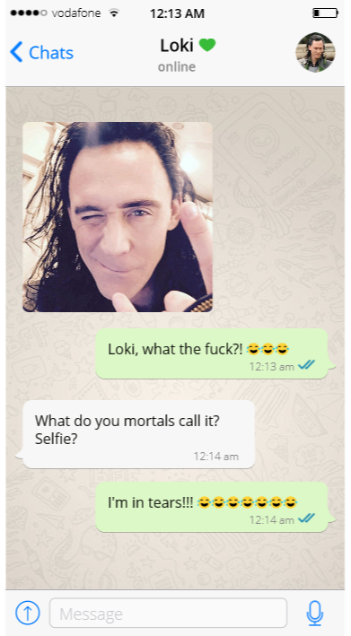 WhatsApp Conversations With Loki Late At Night, Part I. I Just Had To Make This. 