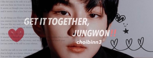 GET IT TOGETHER, JUNGWON!!