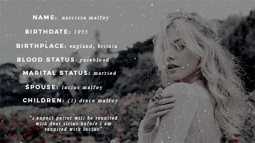 jilys:character profiles: narcissa malfoy— “don’t you dare speak to draco like —”requested by @stone