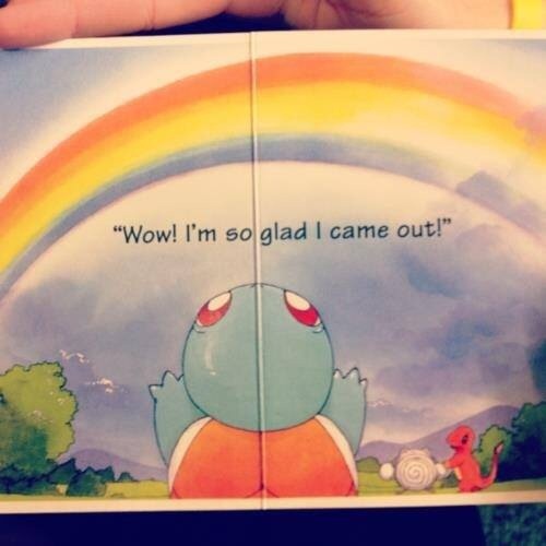 sexetc:montypla:fgunde:Me too little dude.squirtle is gayThinking about coming out? This coming out 