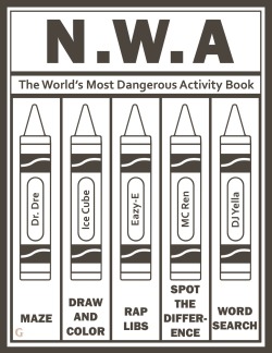 comecomeononnownow:  N.W.A Activity Book