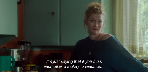 something-into-something:  “I’m just saying that if you miss each other it’s okay to reach out.” - I