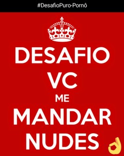 puro-porno:  Desafio de Domingo pra vcs, quero ver nossa imbox cheia de NUDES em pessoal!! 👌😏 