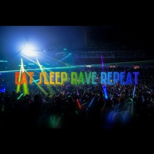 Eat. Sleep. Rave. Repeat. #rave #party #text #typography