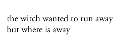 violentwavesofemotion:Rebecca Tamás, from Poems; “Witch,” originally published c.  2019