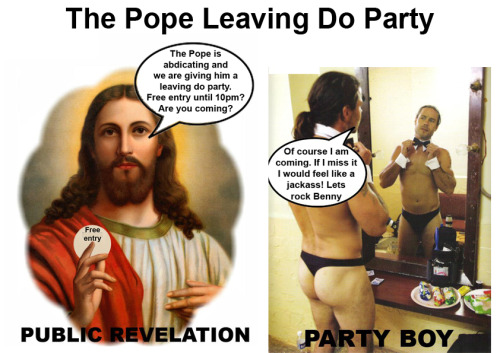 The Pope is abdicating….it’s party time!!! Jesus Production!!!!