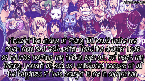  I thought the ending of Fairy Tail would make me much more sad. Yeah, after I read the chapter I su