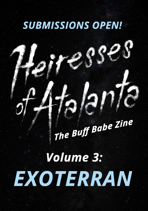buffbabeszine:buffbabeszine:The long awaited THIRD VOLUME of the Buff Babes Zines is now taking subm