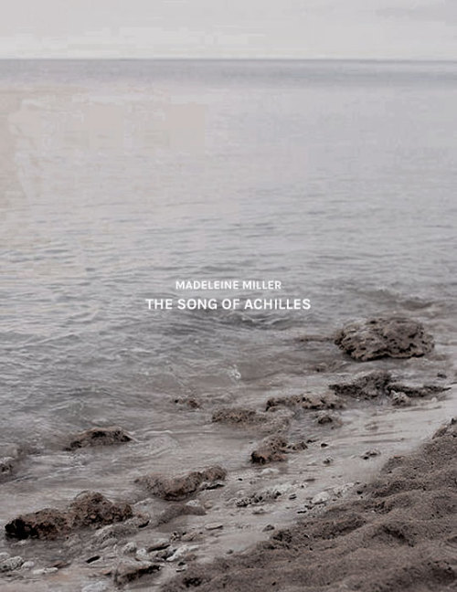 brekkerskaz: BOOKS READ IN 2018: The Song of Achilles by Madeleine Miller       