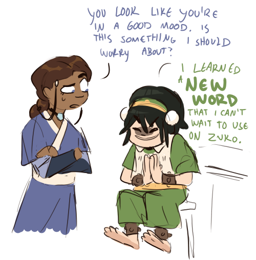 diadraws: i learned the hard way drawing this that NO, my shoulder is NOT healed yet  toph expands her vocabulary 