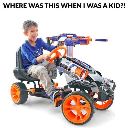 I need the adult version!https://odditymall.com/nerf-ride-on-pedal-car