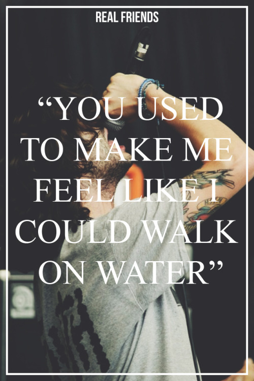 mynameisreise:  My second edit Real Friends - I’ve Given Up On You 
