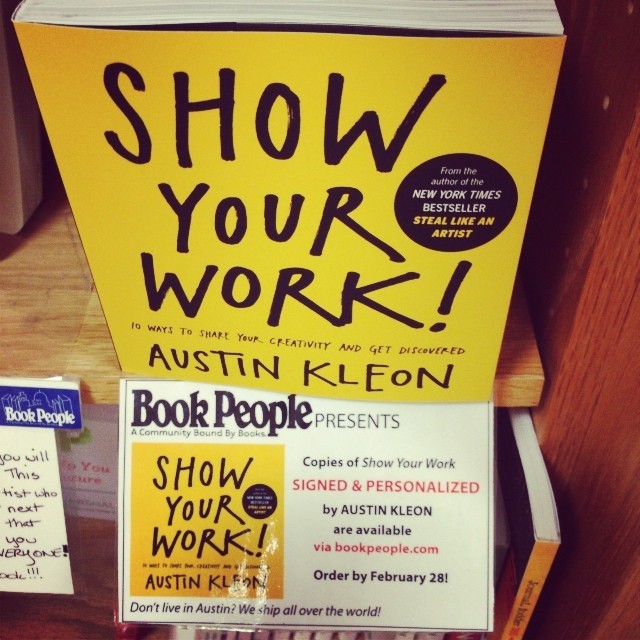 bookpeopleaustin:
“Copies of #showyourwork signed & personalized by @austinkleon are available to order via bookpeople.com through February 28. Get your order in now! We ship all over the world.
”
Do it! More about the book here.