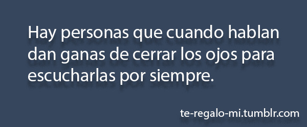te-regalo-mi:  Para mas frases click blog ← More ♥