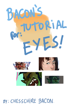 chesschirebacon:  chesschirebacon:  Decided to post my Tutorial for eyes  here  Reblog