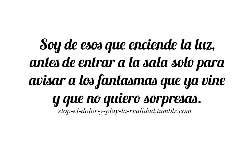 stop-el-dolor-y-play-la-realidad:  ¡∞Mas frases aquí∞!