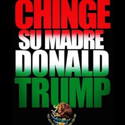 #fucktrump #chingatumadre