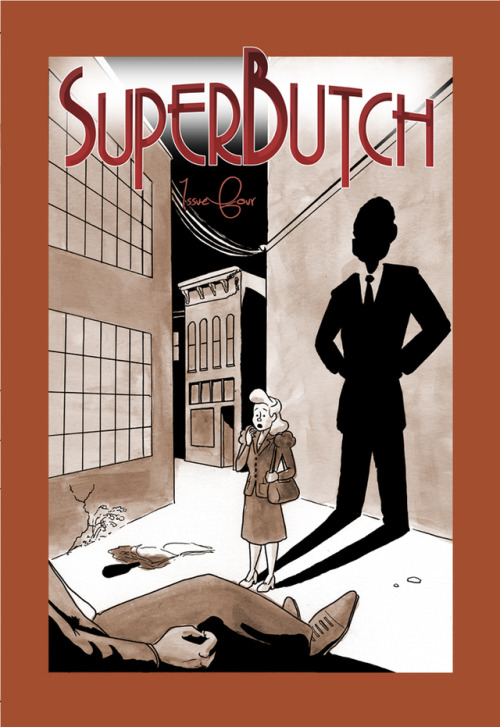 New SuperButch Issue Four Cover!SuperButch is a webcomic by Becky Hawkins and Barry Deutsch about a 