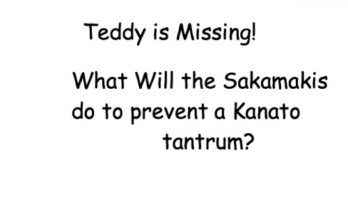 Shin is now the temporary Teddy until the real one is found.~ Mod Kanato