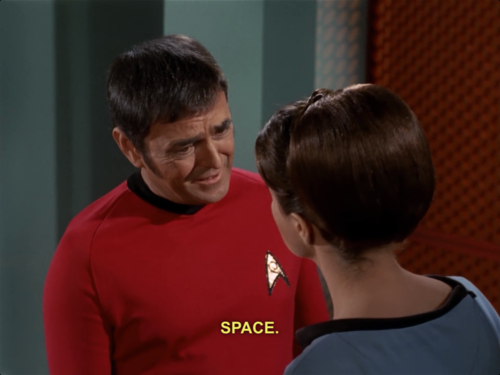 classictrek:  SPAAAAAAAAAAACE.