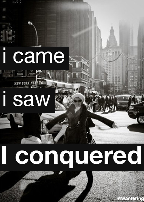 wantering-blog:  This is your moment. Own it. Conquer with fashion. Love, @Wantering Photo Credit: Eric Tai