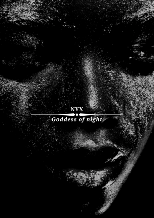 dorcasmeadewes: mythology posters: nyx ”nyx is the greek goddess (or personification) of the n