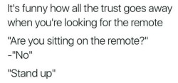 To be fair, just because they can’t feel it doesn’t mean its not there.  Its perfectly logical to ask them to stand up, trust doesnt come into it.  ;)