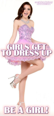 sissydebbiejo:  Girls get to dress up. Be a girl!