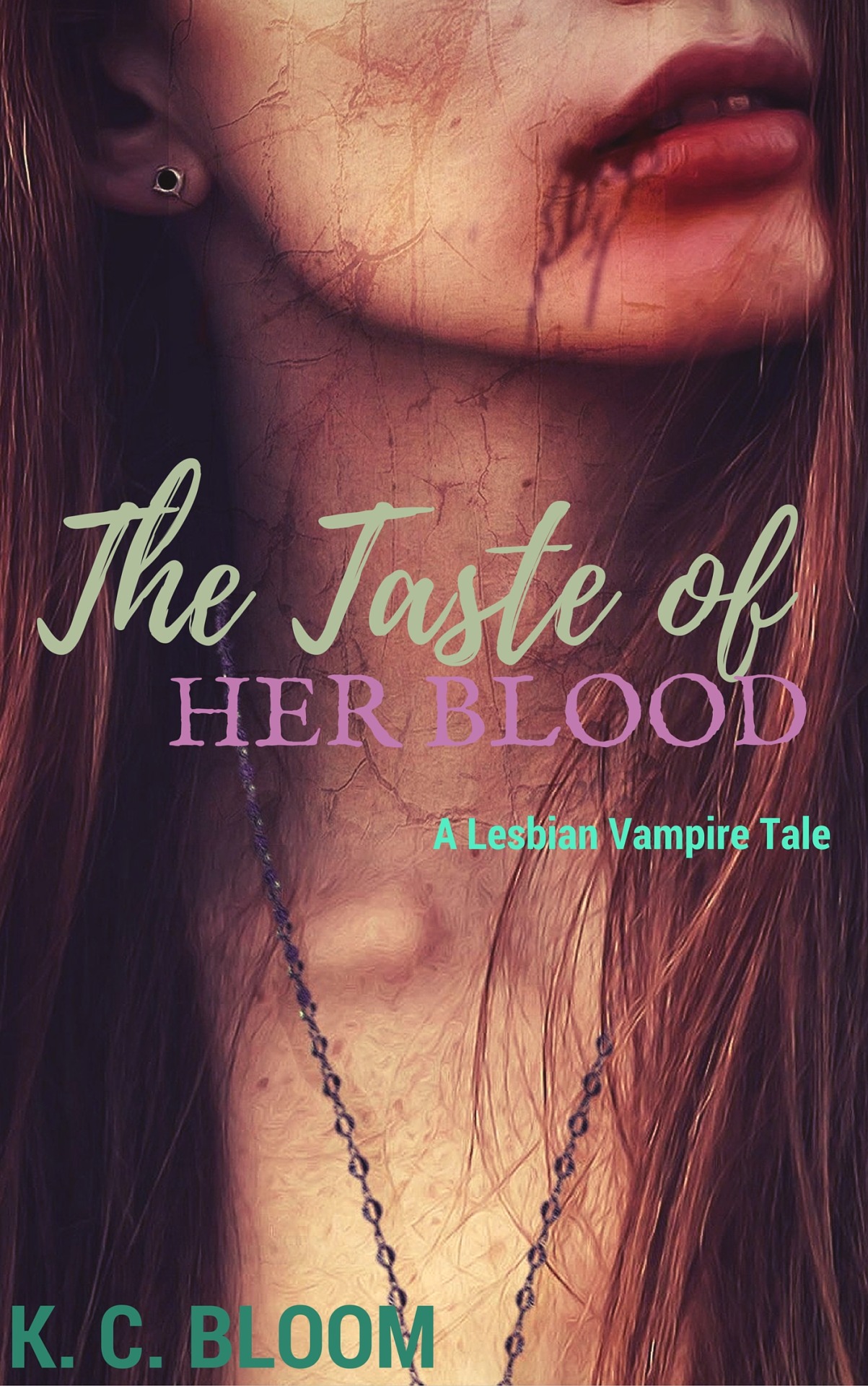 kcbloom:  The Taste of Her Blood - A Lesbian Vampire Tale by K. C. Bloom Romania: