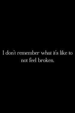 since 10 i felt broken&hellip; on We Heart It. https://weheartit.com/entry/76672378/via/Da_Neelum