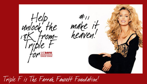  You did it! Your gifts unlocked the gift of $13,000.00 from The Farrah Fawcett Foundation! LINK TO 